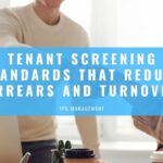 Tenant Screening Standards That Reduce Arrears and Turnover